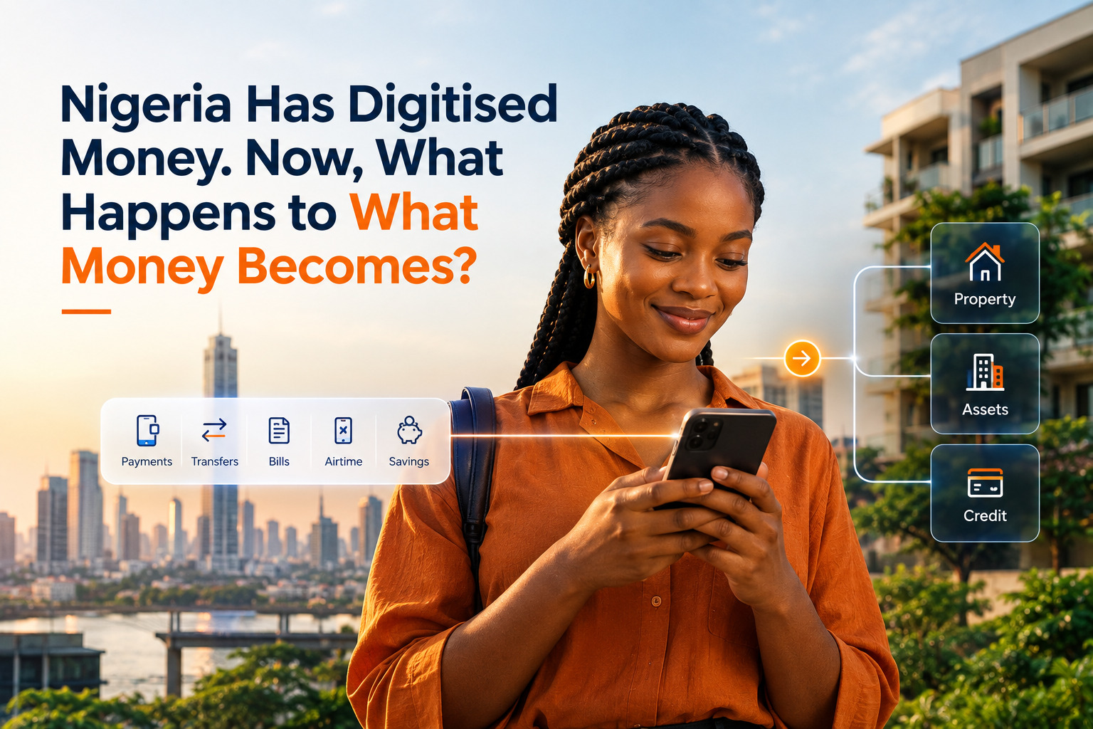 Nigeria Has Digitised Money. Now, What Happens to What Money Becomes?
